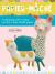 Papier Mache A Step-by-step Guide to Creating More Than a Dozen Adorable Projects!