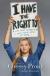 I Have the Right To A High School Survivor's Story of Sexual Assault, Justice, and Hope