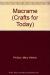Macramé A Complete Introduction to the Craft of Creative Knotting