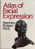 Atlas of Facial Expression An Account of Facial Expression for Artists, Actors, and Writers