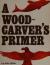A Woodcarver's Primer