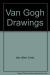 Van Gogh Drawings