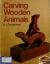 Carving Wooden Animals