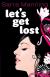 Let's Get Lost