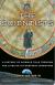 The Scientists A History of Science Told Through the Lives of Its Greatest Inventors