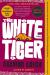 The White Tiger A Novel