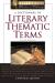A Dictionary of Literary and Thematic Terms