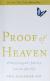 Proof of Heaven: A Neurosurgeon's Journey into the Afterlife