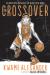 The Crossover (Graphic Novel)