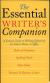 The Essential Writer's Companion A Concise Guide to Writing Effectively for School, Home, Or Office