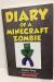 Diary of a Minecraft Zombie