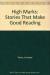 High Marks Stories that Make Good Reading