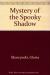 Mystery of the Spooky Shadow