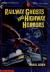 Railway Ghosts and Highway Horrors