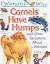 I Wonder Why Camels Have Humps: And Other Questions About Animals