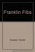 Franklin Fibs