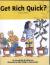 Get Rich Quick? Earning Money