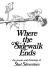Where the Sidewalk Ends The Poems & Drawings of Shel Silverstein