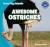 Awesome Ostriches