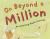 On Beyond a Million An Amazing Math Journey
