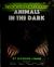 Glow-in-the-dark Animals in the Dark