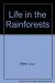 Life in the Rainforests