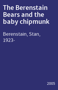 The Berenstain Bears and the baby chipmunk