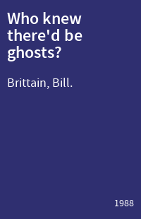 Who knew there'd be ghosts?