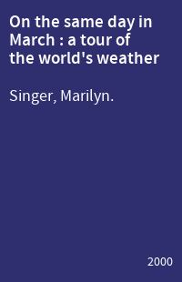 On the same day in March : a tour of the world's weather