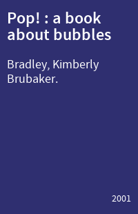 Pop! : a book about bubbles