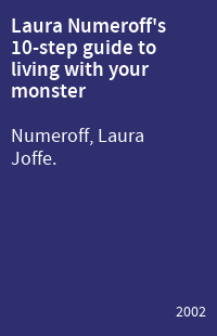 Laura Numeroff's 10-step guide to living with your monster