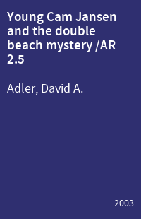 Young Cam Jansen and the double beach mystery /AR 2.5