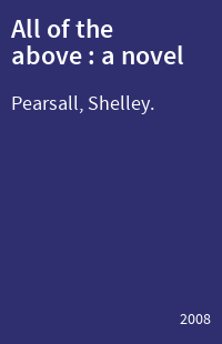 All of the above : a novel