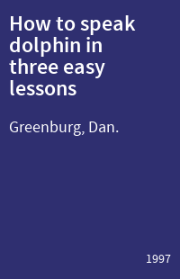 How to speak dolphin in three easy lessons