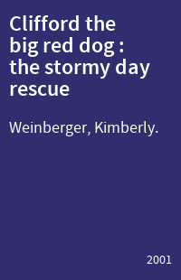 Clifford the big red dog : the stormy day rescue
