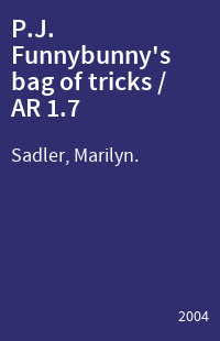 P.J. Funnybunny's bag of tricks / AR 1.7
