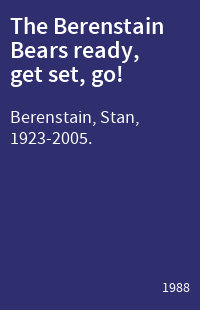 The Berenstain Bears ready, get set, go!