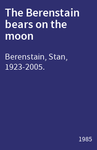 The Berenstain bears on the moon