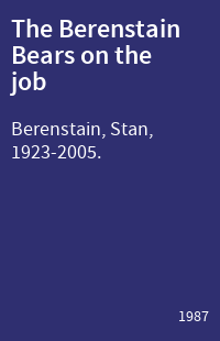 The Berenstain Bears on the job