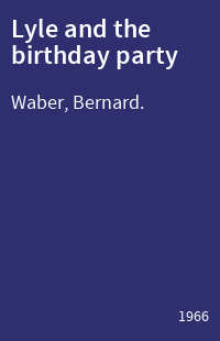 Lyle and the birthday party
