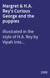 Margret & H.A. Rey's Curious George and the puppies
