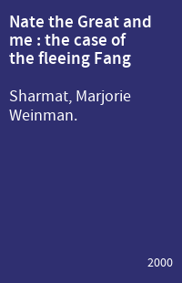 Nate the Great and me : the case of the fleeing Fang