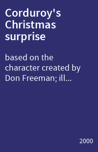 Corduroy's Christmas surprise