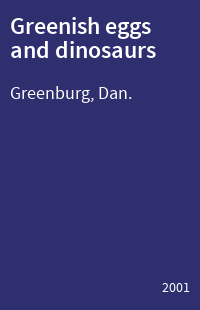 Greenish eggs and dinosaurs