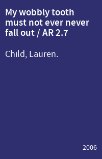 My wobbly tooth must not ever never fall out / AR 2.7