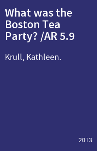What was the Boston Tea Party? /AR 5.9