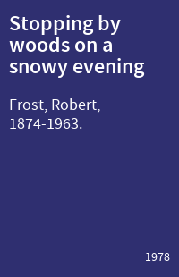 Stopping by woods on a snowy evening