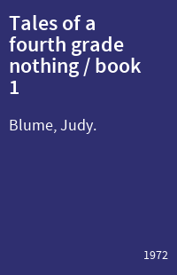 Tales of a fourth grade nothing / book 1
