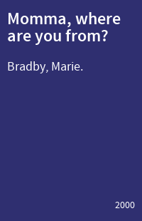 Momma, where are you from?