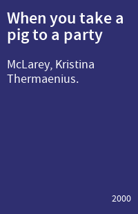 When you take a pig to a party